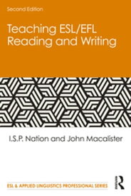 Teaching ESL/EFL Reading and Writing【電子書籍】[ I.S.P. Nation ]