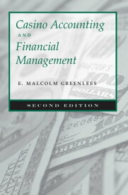 Casino Accounting and Financial Management Second Edition【電子書籍】[ E. Malcolm Greenlees ]