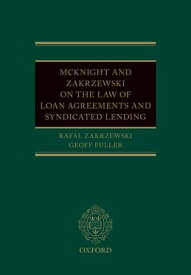 McKnight and Zakrzewski on The Law of Loan Agreements and Syndicated Lending【電子書籍】