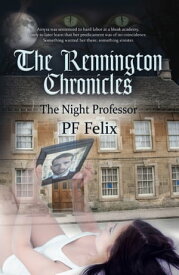 THE RENNINGTON CHRONICLES The Night Professor【電子書籍】[ PF Felix ]