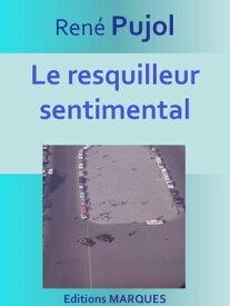 Le resquilleur sentimental Texte int?gral【電子書籍】[ Ren? Pujol ]