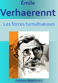 Les forces tumultueuses【電子書籍】[ ?mile Verhaeren ]