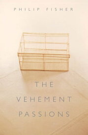 The Vehement Passions【電子書籍】[ Philip Fisher ]
