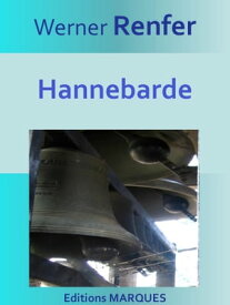 Hannebarde Texte int?gral【電子書籍】[ Werner Renfer ]