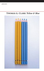 Yellow & Blue【電子書籍】[ Thomas A. Clark ]