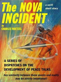 The Nova Incident【電子書籍】[ Charles Nuetzel ]