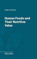 Human Foods and Their Nutritive Value