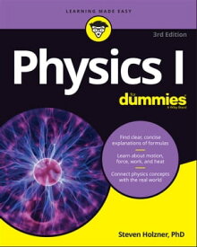 Physics I For Dummies【電子書籍】[ Steven Holzner ]