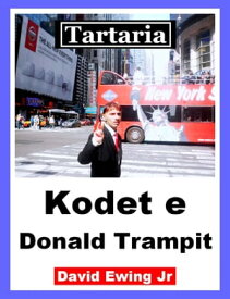 Tartaria - Kodet e Donald Trampit Albanian【電子書籍】[ David Ewing Jr ]