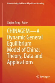 CHINAGEMーA Dynamic General Equilibrium Model of China: Theory, Data and Applications【電子書籍】