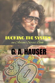 Bucking the System【電子書籍】[ GA Hauser ]