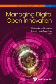 Managing Digital Open Innovation【電子書籍】[ Pierre-jean Barlatier ]