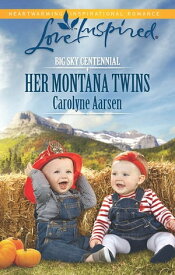 Her Montana Twins【電子書籍】[ Carolyne Aarsen ]