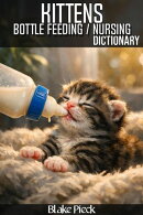 Bottle Feeding Kittens Dictionary