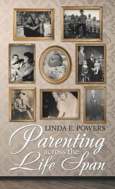 Parenting Across the Life Span【電子書籍】[ Linda E. Powers ]