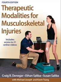 Therapeutic Modalities for Musculoskeletal Injuries【電子書籍】[ Craig R. Denegar ]
