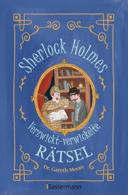 Sherlock Holmes - Verzwickt-verwickelte R?tsel. F?r Kinder ab 8 Jahren Das R?tselbuch mit dem gr??ten R?tsell?ser aller Zeiten. W?rterr?tsel, um die Ecke denken, Scherzfragen u.v.m.【電子書籍】[ Gareth Dr. Moore ]