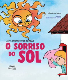 O Sorriso do Sol 【電子書籍】[ Anna Cristina Pires de Mello ]