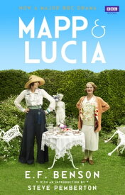 Mapp and Lucia Omnibus Queen Lucia, Miss Mapp and Mapp and Lucia【電子書籍】[ E F Benson ]
