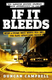 If It Bleeds【電子書籍】[ Duncan Campbell ]