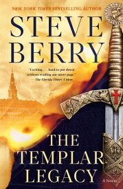 The Templar Legacy A Novel【電子書籍】[ Steve Berry ]