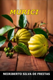 Murici 【電子書籍】[ Neiriberto Silva De Freitas ]