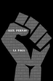 La Paga 【電子書籍】[ Alex Pernas ]