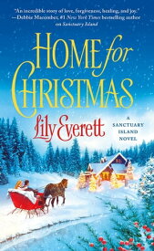 Home for Christmas Sanctuary Island Book 4【電子書籍】[ Lily Everett ]
