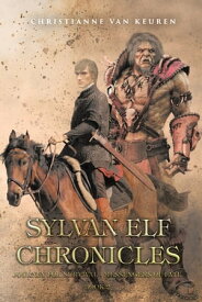 Sylvan Elf Chronicles【電子書籍】[ Christianne Van Keuren ]