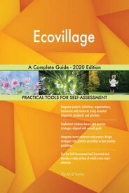Ecovillage A Complete Guide - 2020 Edition【電子書籍】[ Gerardus Blokdyk ]