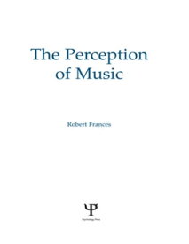 The Perception of Music【電子書籍】[ Robert Frances ]