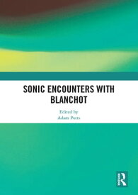 Sonic Encounters with Blanchot【電子書籍】