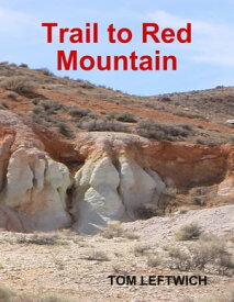 Trail to Red Mountain【電子書籍】[ TOM LEFTWICH ]