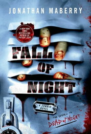 Fall of Night A Zombie Novel【電子書籍】[ Jonathan Maberry ]