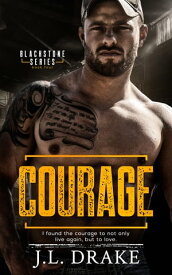 Courage【電子書籍】[ J.L. Drake ]