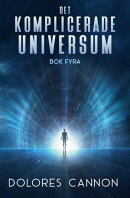 Det Komplicerade Universum, Bok Fyra