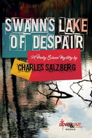 Swann's Lake of Despair【電子書籍】[ Charles Salzberg ]