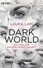 Dark World Roman【電子書籍】[ Laura Lam ]