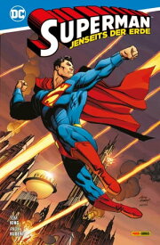 Superman: Jenseits der Erde【電子書籍】[ Tom King ]