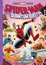 Spider-Man: Quantum Quest! (A Mighty Marvel Team-Up # 2)【電子書籍】[ Mike Maihack ]