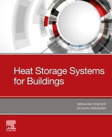 Heat Storage Systems for Buildings【電子書籍】[ Ibrahim Dincer ]