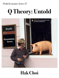 Q Theory: Untold【電子書籍】[ Hak Choi ]