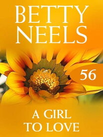 A Girl to Love (Betty Neels Collection, Book 56)【電子書籍】[ Betty Neels ]