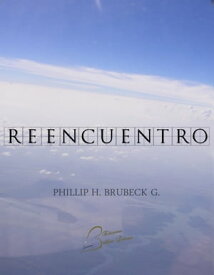 Reencuentro.【電子書籍】[ Phillip H. Brubeck G. ]