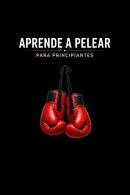 Aprende a Pelear - Para Principiantes