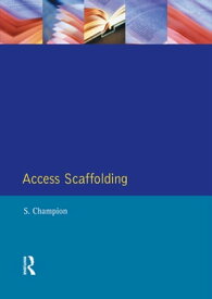 Access Scaffolding【電子書籍】[ Stewart Champion ]