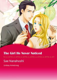 THE GIRL HE NEVER NOTICED (Mills & Boon Comics) Mills & Boon Comics【電子書籍】[ Lindsay Armstrong ]