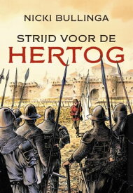 Strijd voor de hertog【電子書籍】[ Nicki Bullinga ]