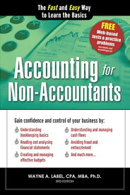 Accounting for Non-Accountants The Fast and Easy Way to Learn the Basics【電子書籍】[ Wayne Label ]