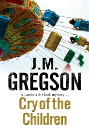 Cry of the Children【電子書籍】[ J. M. Gregson ]
